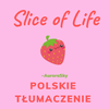 Slice of Life | Polish Translation logo